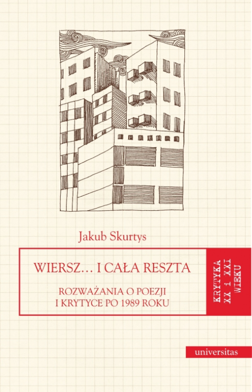 okładka książkl Skutysa Wiersz… i cała reszta. Rozważania o poezji i krytyce po 1989 roku